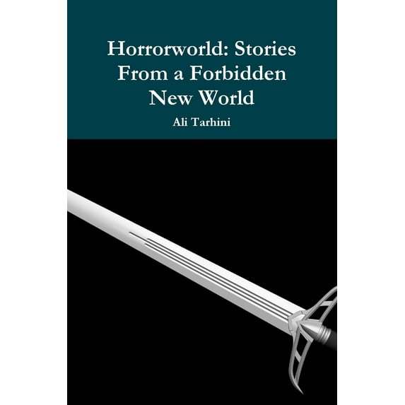 Horrorworld: Stories From a Forbidden New World, (Paperback)