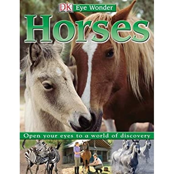 Pre-Owned Eye Wonder: Horses and Ponies (Hardcover) 0756658543 9780756658540