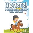 thumbnail image 1 of Horse! A Coloring And Activity Book For Kids : Designs Of Horses And Ponies to Color For Children, Adorable Equine Coloring Sheets (Paperback), 1 of 1