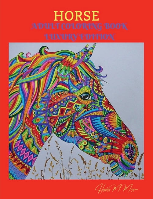 Horse Adult Coloring Book Luxury Edition: Amazing Coloring Book for ...