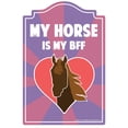 thumbnail image 1 of My Horse Is My Bff Novelty Sign | Indoor/Outdoor | Funny Home Décor for Garages, Living Rooms, Bedroom, Offices | SignMission personalized gift Wall Plaque Decoration, 1 of 5