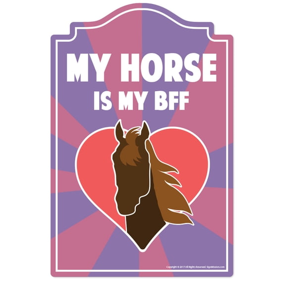 My Horse Is My Bff Novelty Sign | Indoor/Outdoor | Funny Home Décor for Garages, Living Rooms, Bedroom, Offices | SignMission personalized gift Wall Plaque Decoration