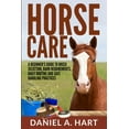 thumbnail image 1 of Horse Care: A Beginner's Guide to Breed Selection, Barn Requirements, Daily Routine and Safe Handling Practices, (Paperback), 1 of 1