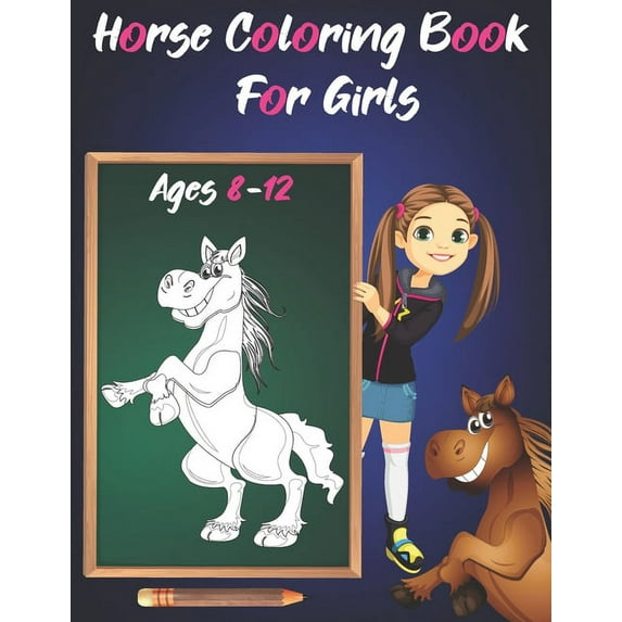 Horse Coloring Book For Girls Ages 8-12: Relaxing Colouring Pages For Children and Teens, Horse Lovers. (Paperback)