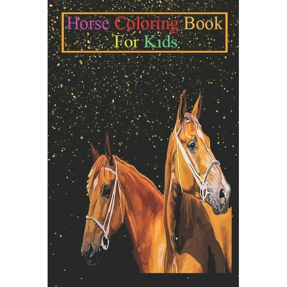 Horse Coloring Book For Kids: Horse Rider Lovers Funny Horse Animal Coloring Book - For Kids Aged 3-8 (Fun Activities Books) (Paperback)