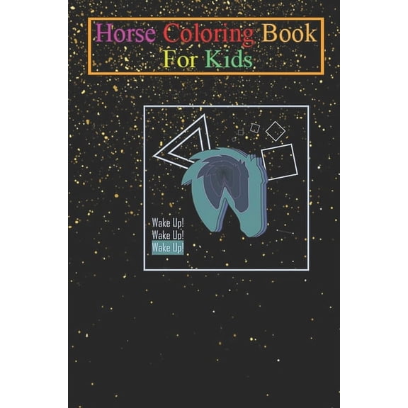 Horse Coloring Book For Kids : Horse Surrounded By Geometric Shapes Animal Coloring Book - For Kids Aged 3-8 (Fun Activities Books) (Paperback)