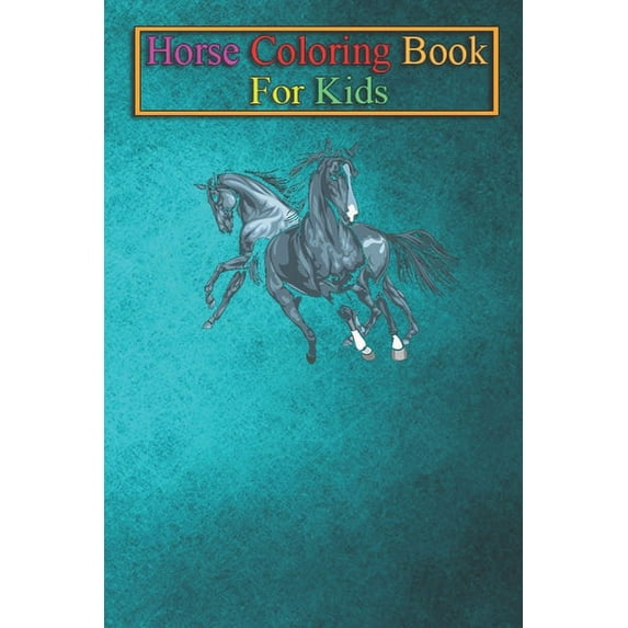 Horse Coloring Book For Kids : Horses Design Animal Coloring Book - For Kids Aged 3-8 (Fun Activities Books) (Paperback)
