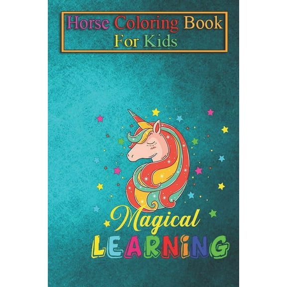 Horse Coloring Book For Kids : Magical Learning Star Unicorn Animal Coloring Book - For Kids Aged 3-8 (Fun Activities Books) (Paperback)
