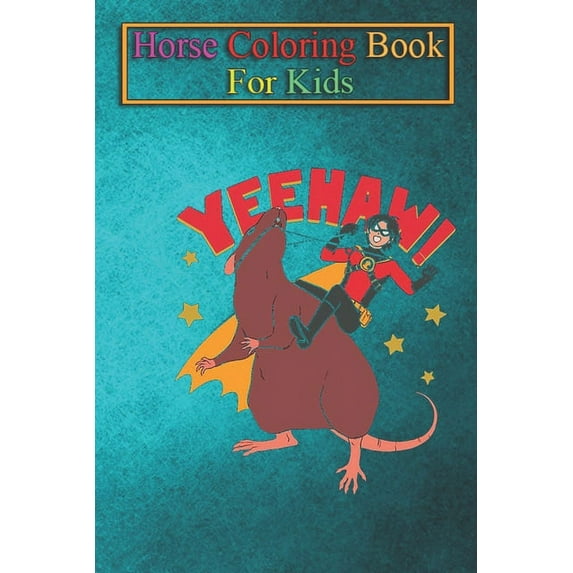 Horse Coloring Book For Kids: Red Robin Riding A Rat Like A Horse Animal Coloring Book - For Kids Aged 3-8 (Fun Activities Books) (Paperback)