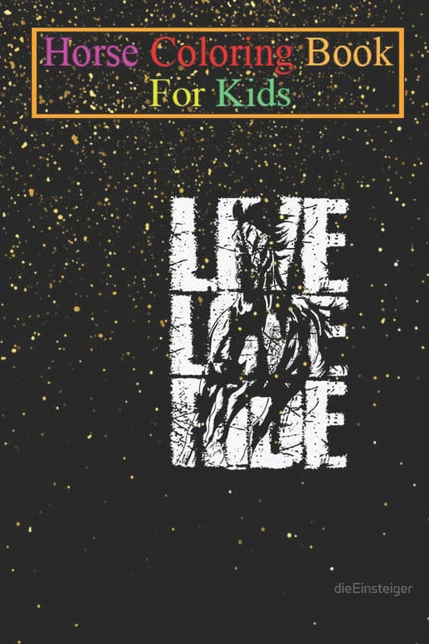 Horse Coloring Book For Kids : Riding Live Love Ride Animal Coloring Book - For Kids Aged 3-8 (Fun Activities Books) (Paperback)