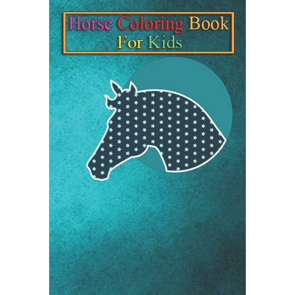 Horse Coloring Book For Kids : Silhouette of horse with pattern of stars Animal Coloring Book - For Kids Aged 3-8 (Fun Activities Books) (Paperback)