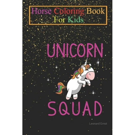 Horse Coloring Book For Kids : Unicorn Squad Animal Coloring Book - For Kids Aged 3-8 (Fun Activities Books) (Paperback)