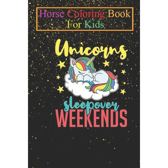 Horse Coloring Book For Kids : Cute GifWith An Unicorns Sleepover Weekends Design Magical Mythical Clouds Animal Coloring Book - For Kids Aged 3-8 (Fun Activities Books) (Paperback)
