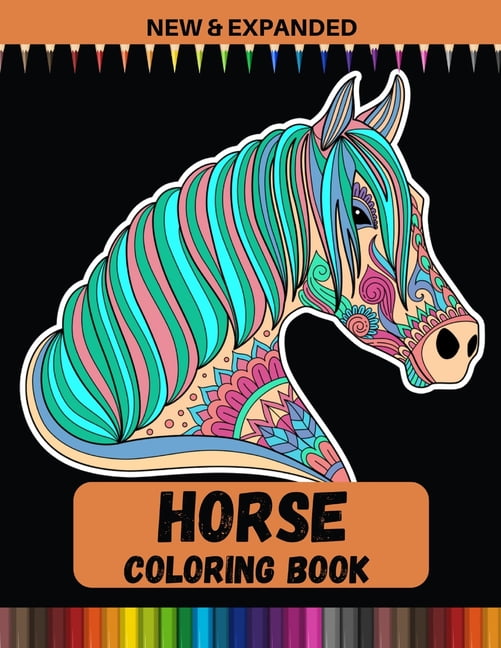 Horse Coloring Book (New & Expanded) : An Adult Coloring Book with 40