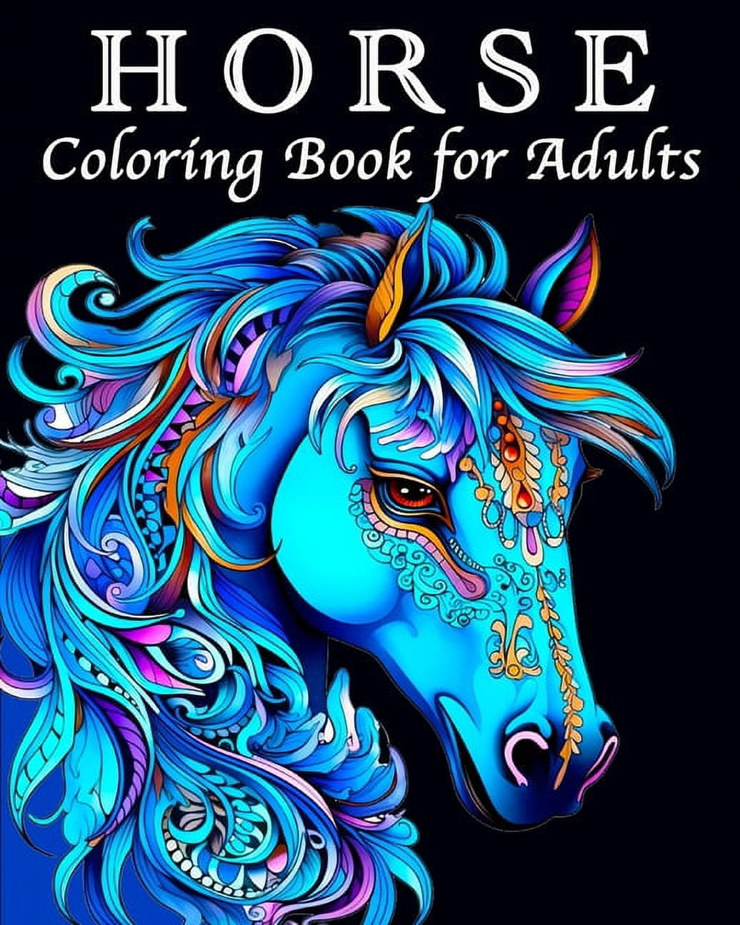Horse Coloring Book for Adults: 70 Beautiful Images for those with a ...