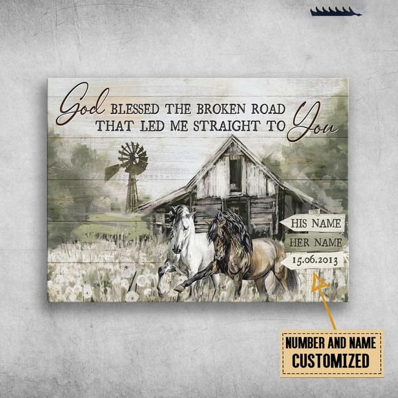 Horse Couple, Farmhouse Poster, God Blessed The Broken Road, That Led Me Straight To You Customized Personalized NAMEYEARS 11 x 17 Inch Poster