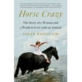 thumbnail image 1 of Horse Crazy: The Story of a Woman and a World in Love with an Animal, (Paperback), 1 of 1