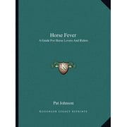 Horse Fever A Guide For Horse Lovers And Riders Paperback