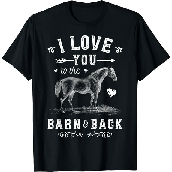 Horse I Love You To The Barn And Back Girls Horseback Riding T-Shirt