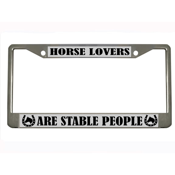 Horse Lovers are Stable People Design Style Metal License Plate Frame Personalized/Car Accessories Car Tag Holder Cover (Chrome/Silver/Black)