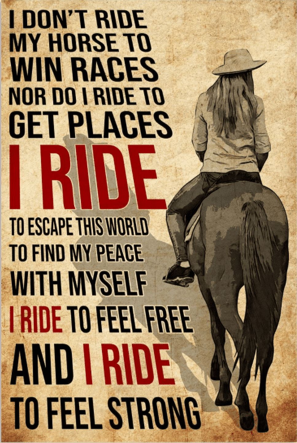 Horse Poster I Don't Ride My Horse to Win Races nor do i Ride ro get