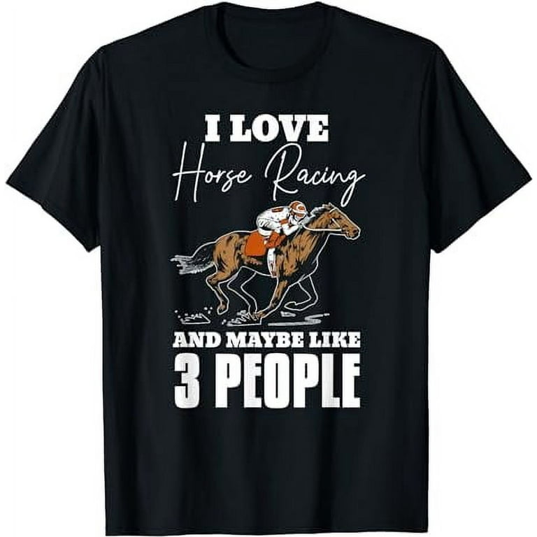 I Love Horse Racing T-Shirt I Love Horse Racing T-Shirt