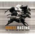thumbnail image 1 of Pre-Owned Horse Racing : The Golden Age of the Track (Hardcover), 1 of 1