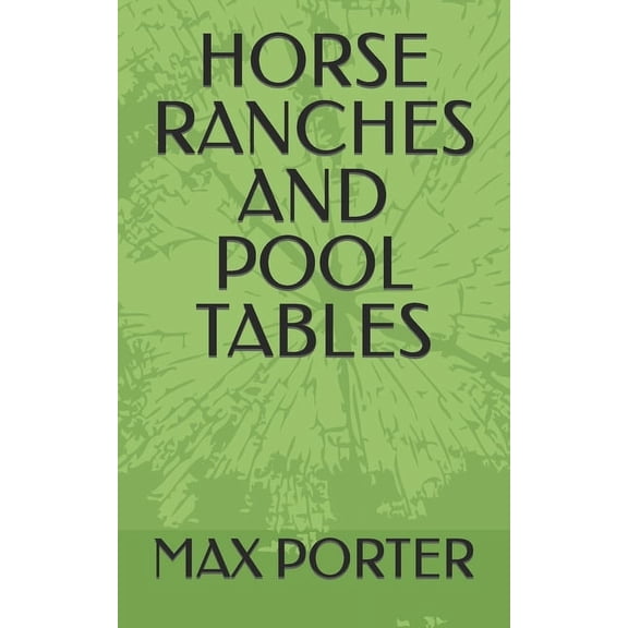 Horse Ranches and Pool Tables (Paperback)