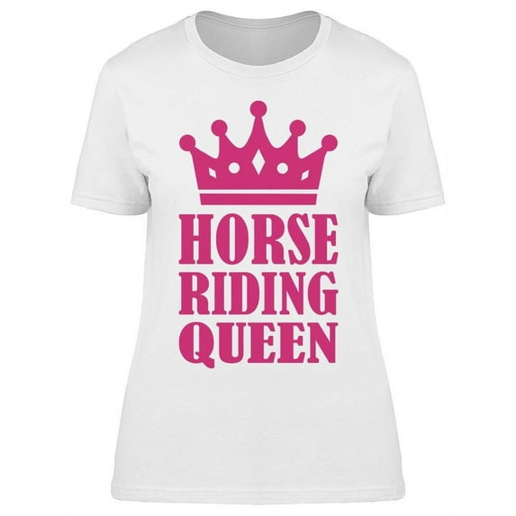 Horse Riding Queen T-Shirt Women -Image by Shutterstock, Female 3X-Large