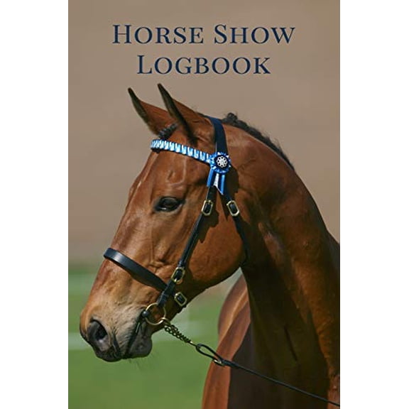 Pre-Owned Horse Show Logbook: Equestrian Journal For Events and Competitions Paperback