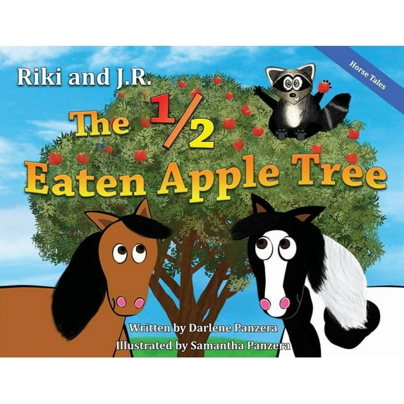 Horse Tales Riki and J.R.: The 1/2 Eaten Apple Tree, Book 2, (Paperback)