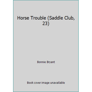Pre-Owned Horse Trouble (Saddle Club, 23) (Paperback) 0553480251 9780553480252