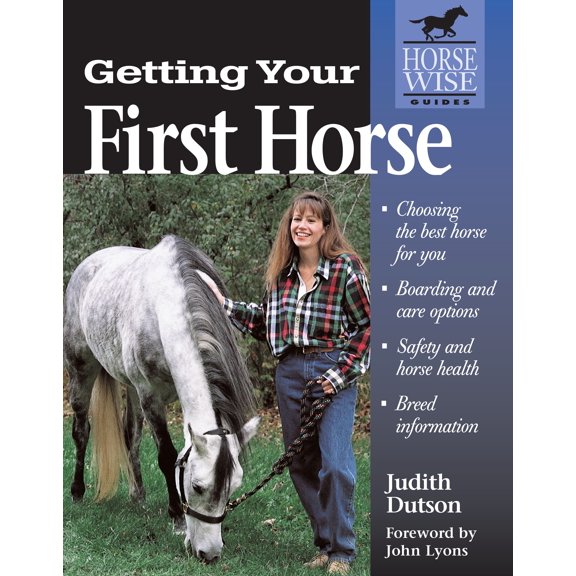 Horse-Wise Guides Series: Getting Your First Horse (Paperback)