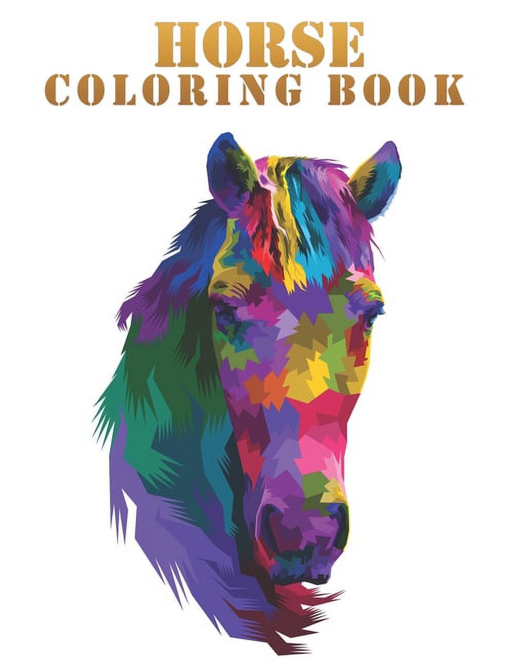 Horse coloring book: An Adult Coloring Book Horses in a Variety of ...