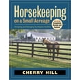 thumbnail image 1 of Pre-Owned Horsekeeping on a Small Acreage: Designing and Managing Your Equine Facilities (Paperback) 158017535X 9781580175357, 1 of 1