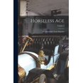 thumbnail image 1 of Horseless Age: The Automobile Trade Magazine; Volume 3, (Paperback), 1 of 1