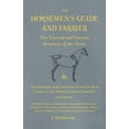 thumbnail image 1 of The Horsemen's Guide and Farrier - The External and Internal Structure of the Horse, and The Diseases and Lameness to which He is Liable in the Domesticated Condition, Including the Most Recent, Approved, Complete Methods of Handling, Educating, Subduing a (Paperback), 1 of 1