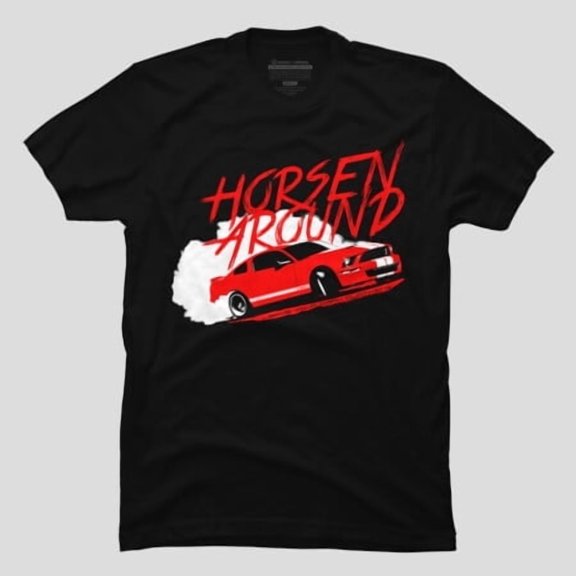 Horsen Around Funny Horse Pun Graphic, H12424 T-Shirt, for Men and Women, Up to Size 5XL