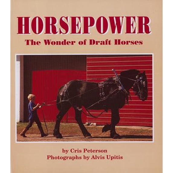 Pre-Owned Horsepower: The Wonder of Draft Horses (Paperback) 1563979438 9781563979439