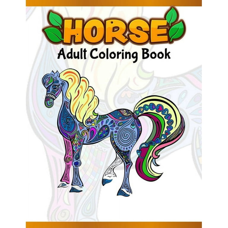 Horses Adult Coloring Book: Cute Animals: Relaxing Colouring Book - Coloring  Activity Book - Discover This Collection Of Horse Coloring Pages  (Paperback)