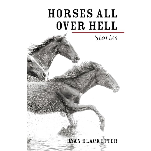 Pre-Owned Horses All Over Hell: Stories (Paperback) 1532689896 9781532689895