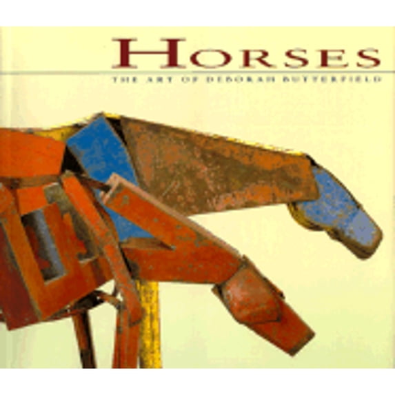 Pre-Owned Horses: The Art of Deborah Butterfield (Paperback) 0811801381 9780811801386