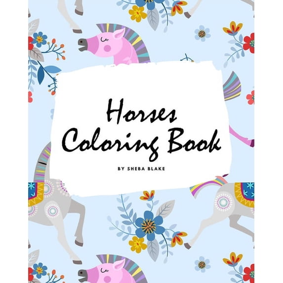 Horses Coloring Book for Children (8x10 Coloring Book / Activity Book) (Paperback)