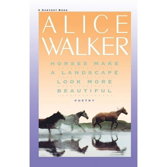 Horses Make a Landscape Look More Beautiful, (Paperback)