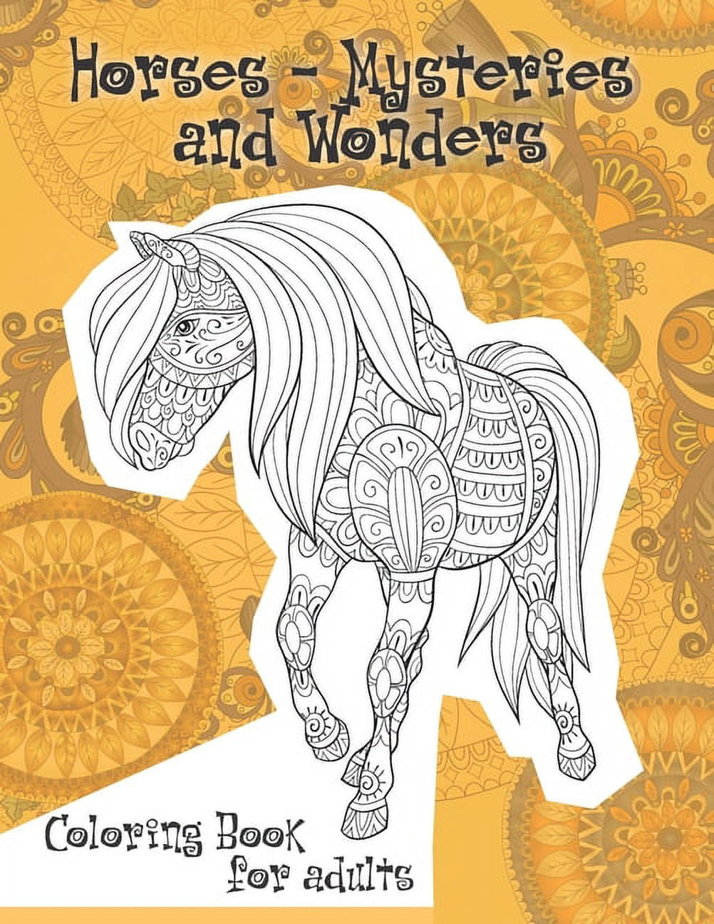 Horses - Mysteries and Wonders - Coloring Book for adults, (Paperback)