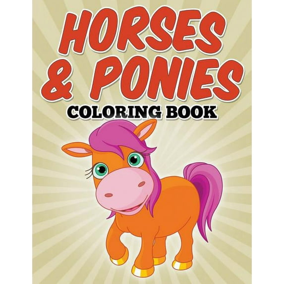 Horses & Ponies Coloring Book: Coloring Books for Kids (Paperback)