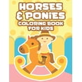 thumbnail image 1 of Horses & Ponies Coloring Book For Kids: Childrens Coloring Activity Sheets With Designs Of Horses, Illustrations To Trac, (Paperback), 1 of 1