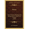 thumbnail image 1 of Horses : Their Varieties, Breeding, And Management In Health And Disease (1848) (Paperback), 1 of 1