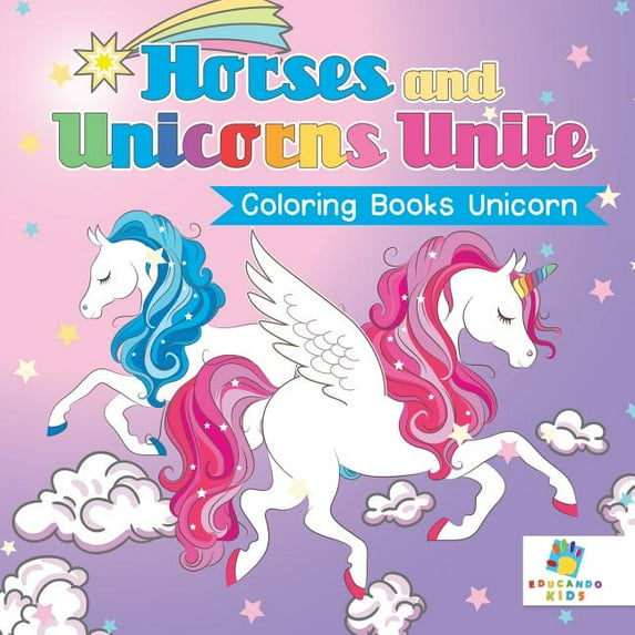 Horses and Unicorns Unite Coloring Books Unicorn, (Paperback)