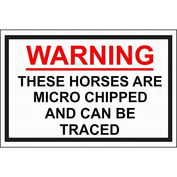 Horses are MICROCHIPPED CAN BE Traced Sign Safety Sign Danger Warning Notice Tin Sign 8x12